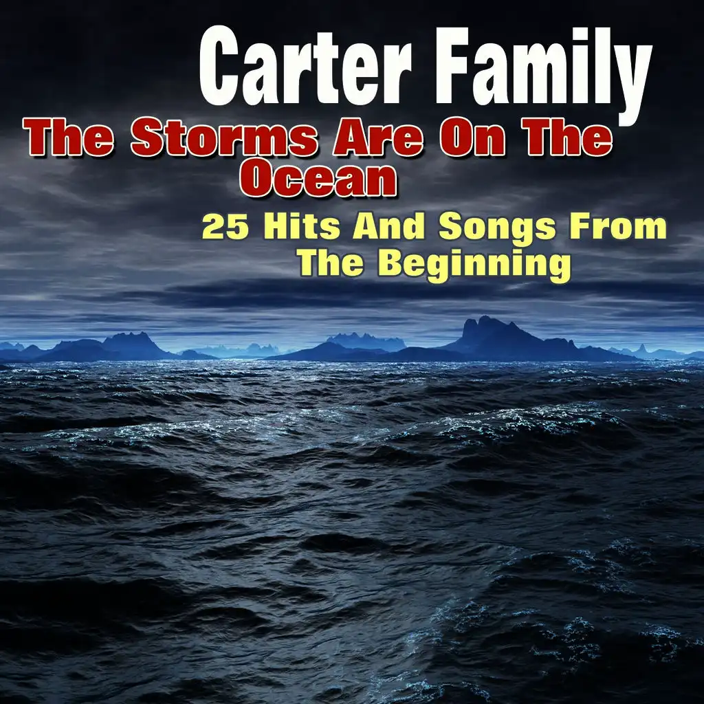 The Storms Are On the Ocean (25 Hits and Songs from the Beginning)