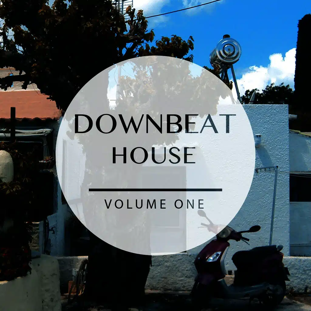 Downbeat House, Vol. 1 (Prime Smooth Electronic Music)
