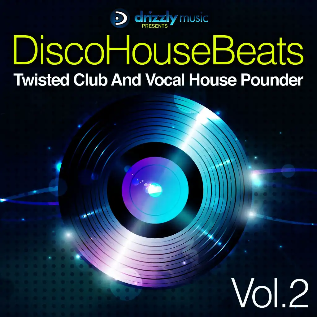 Disco House Beats, Vol. 2 (Twisted Club and Vocal House Pounder)