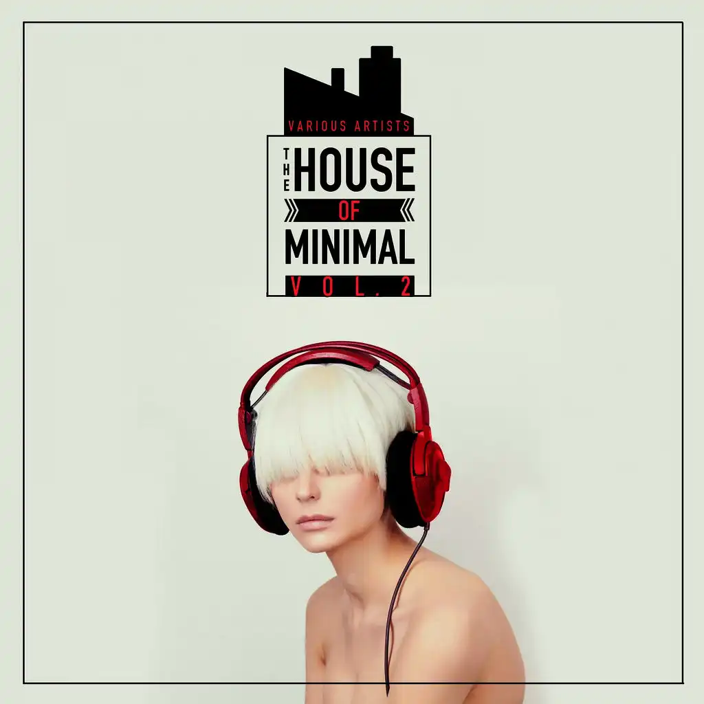 The House of Minimal, Vol. 2