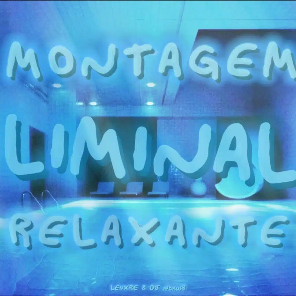 MONTAGEM LIMINAL RELAXANTE