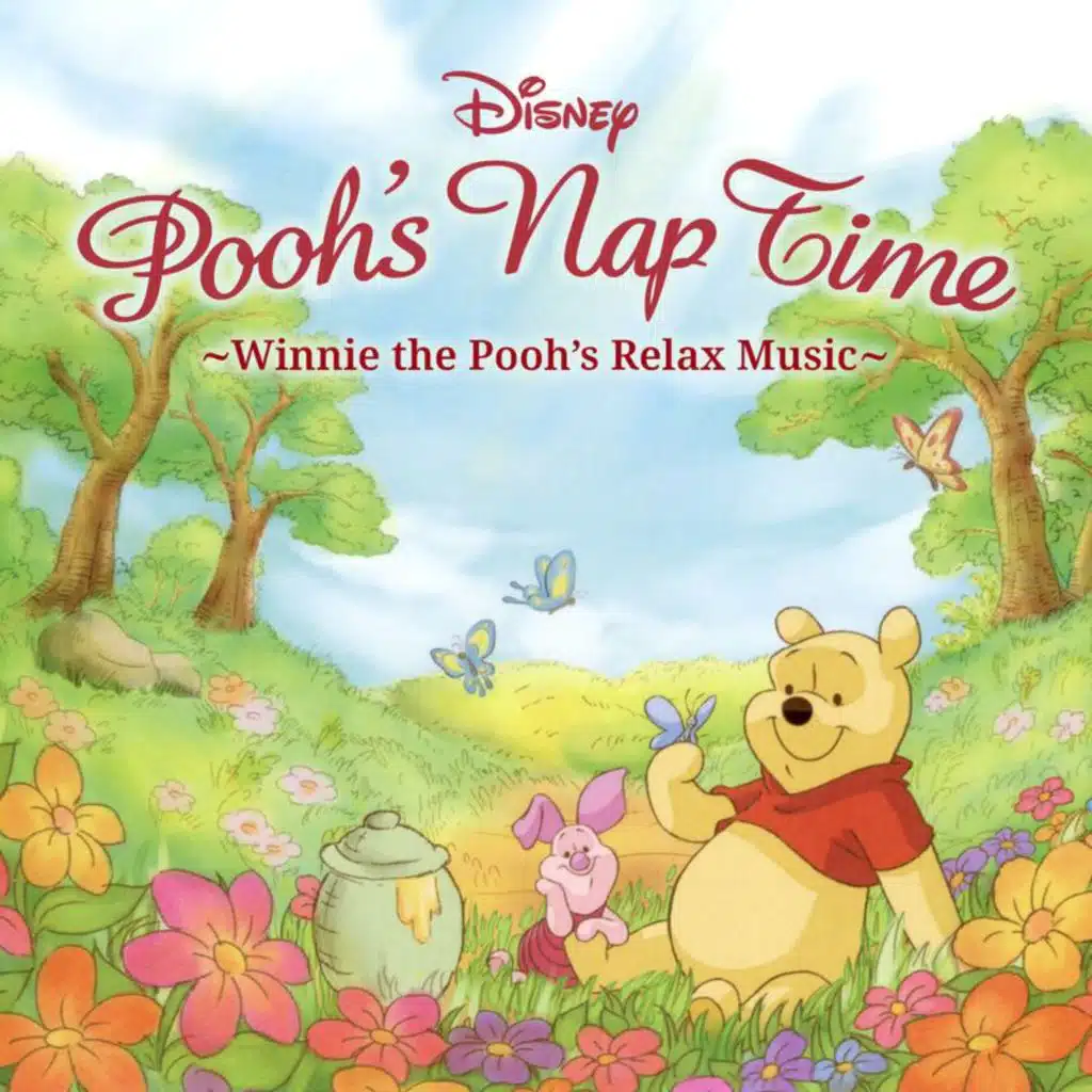 Pooh's Nap Time ~Winnie the Pooh's Relax Music~