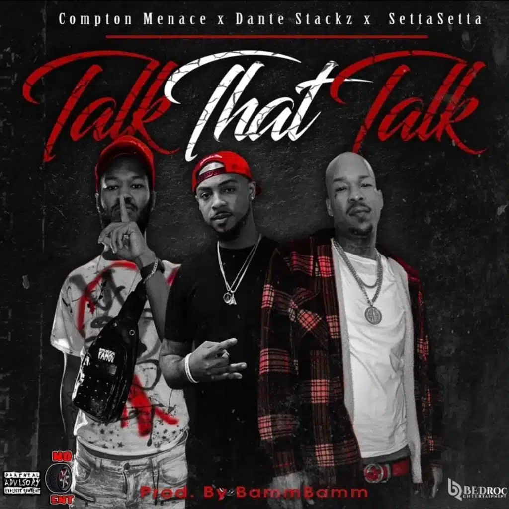 Talk That Talk (feat. Compton Menace & SettaSetta)
