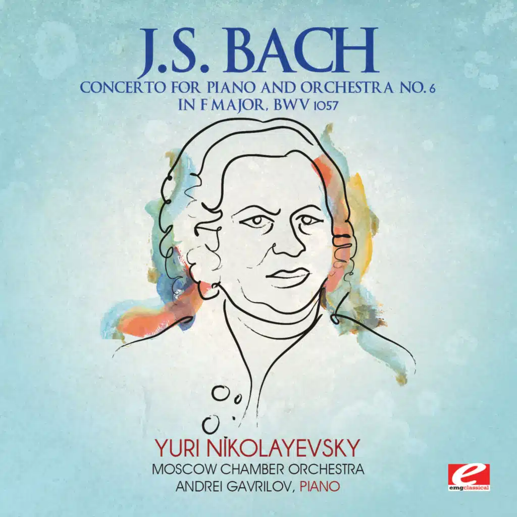J.S. Bach: Concerto for Piano and Orchestra No. 6 in F Major, BWV 1057 (2012 Remaster)