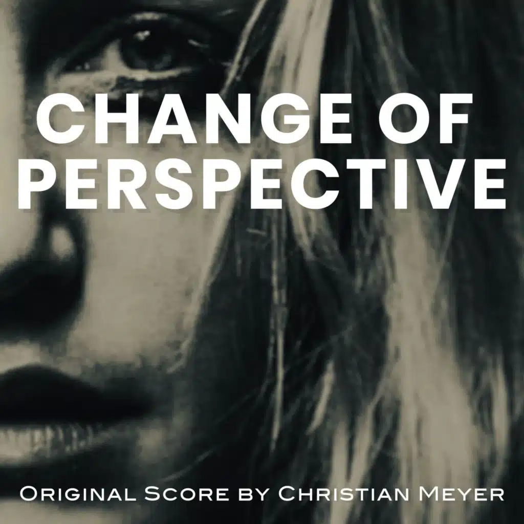 Change of Perspective (Original Score)