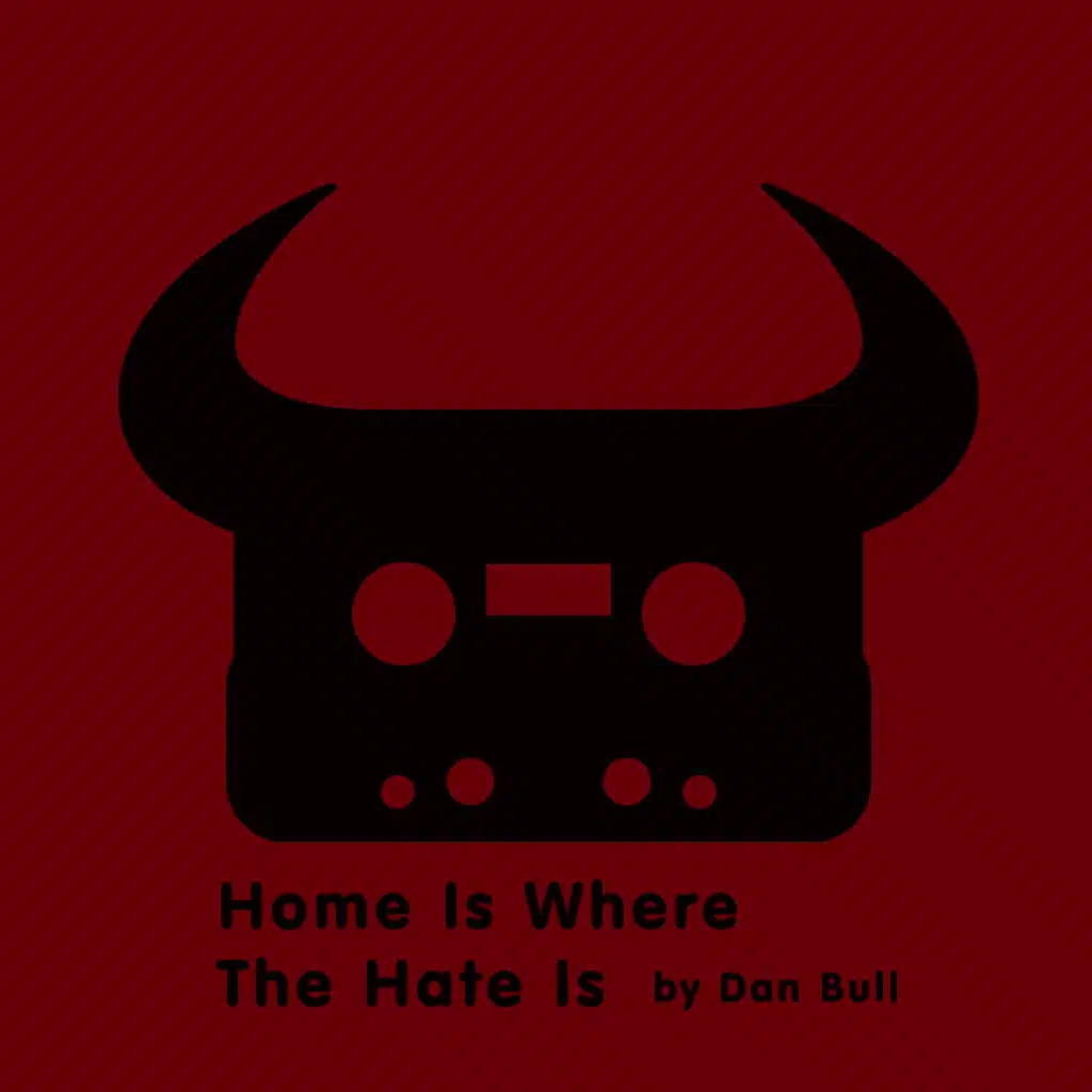Home Is Where The Hate Is (Acapella)