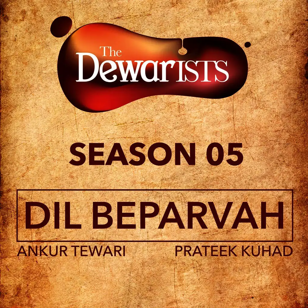 Dil Beparvah (The Dewarists, Season 5)