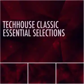 Techhouse Classic Essential Selections
