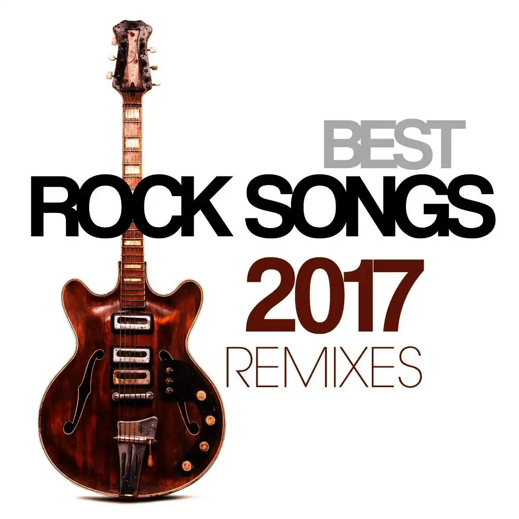 Best Rock Songs 2017 Remixes