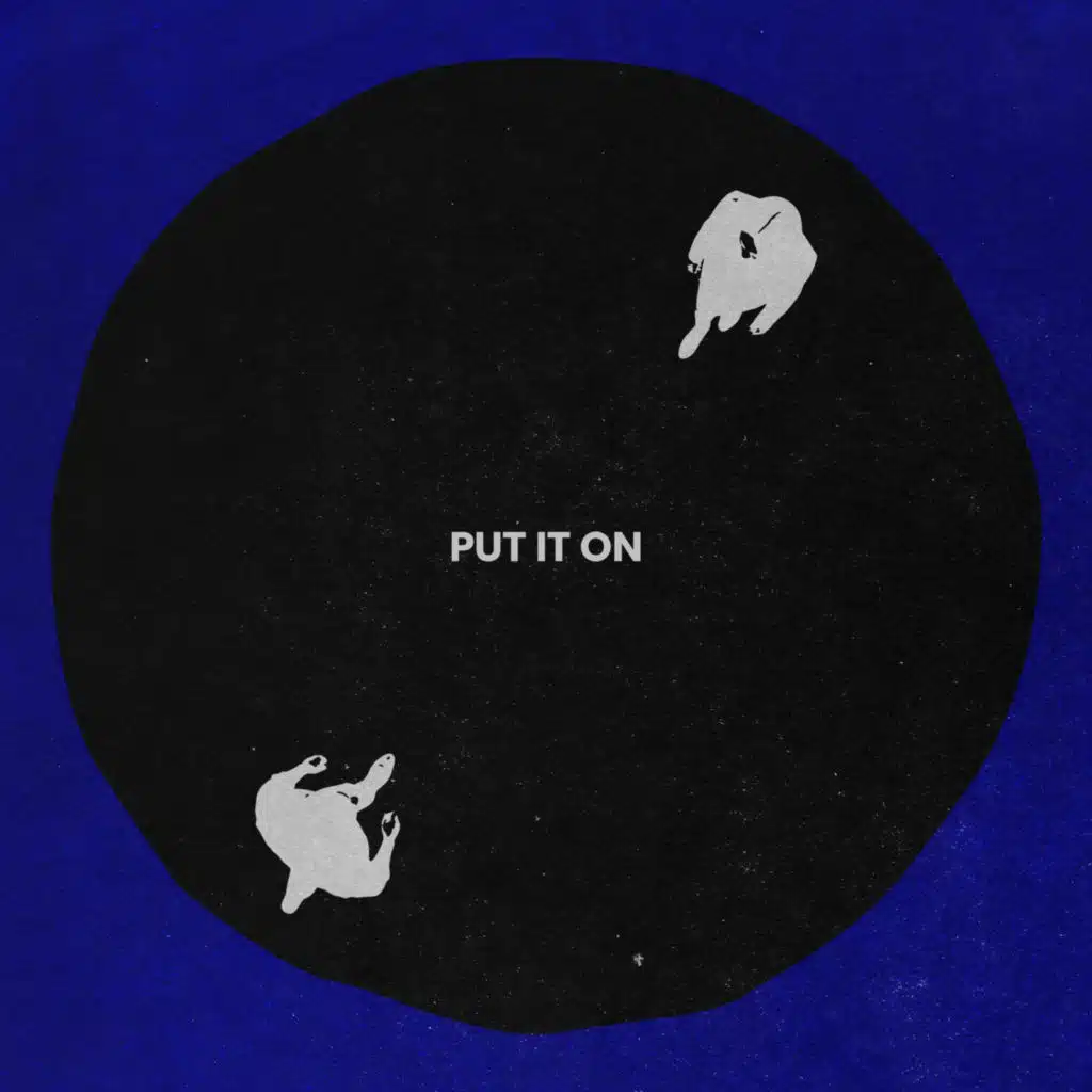 Put It On