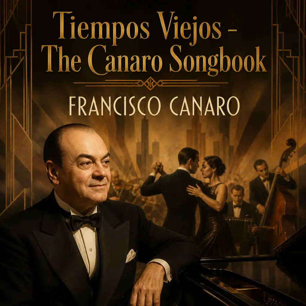 Tiempos Viejos - The Canaro Songbook