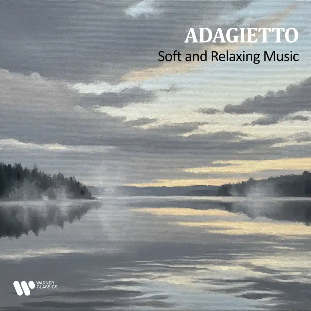 "Adagietto" - Soft and Relaxing Music (feat. Antonio Vivaldi, Aram Khachaturian, Arvo Pärt, Christoph Willibald Gluck, Claude Debussy, Edvard Grieg, Erik Satie, Felix Mendelssohn, Franz Schubert, Frédéric Chopin, Gabriel Fauré, Georges Bizet, Giuseppe Tartini, Gustav Mahler, Heinrich Ignaz Franz von