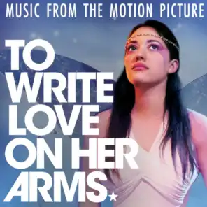 To Write Love on Her Arms (Music from the Motion Picture)