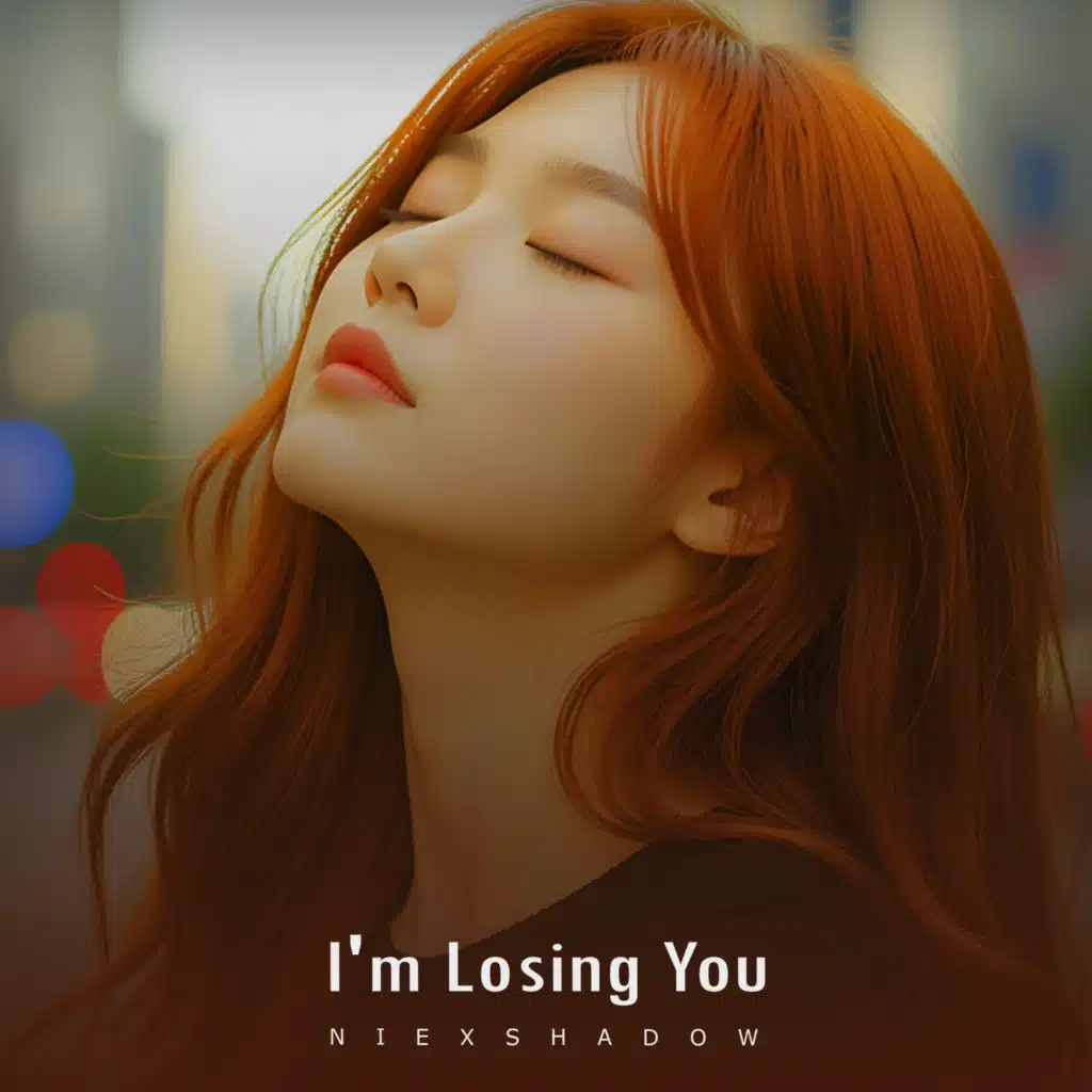 I'm Losing You