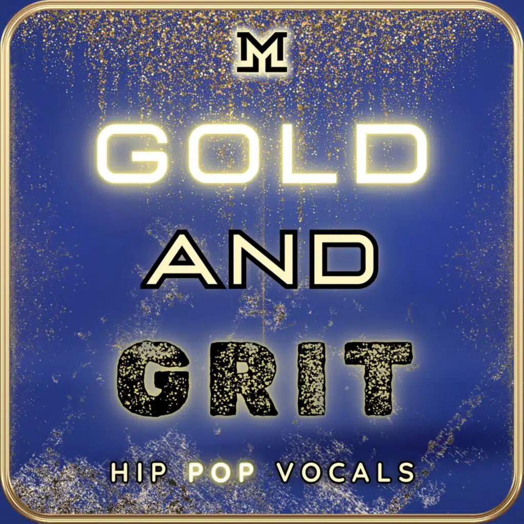 Gold and Grit (Hip Pop Vocals)