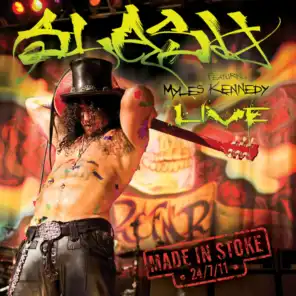 Made In Stoke 24.7.11 (Live) [feat. Myles Kennedy]