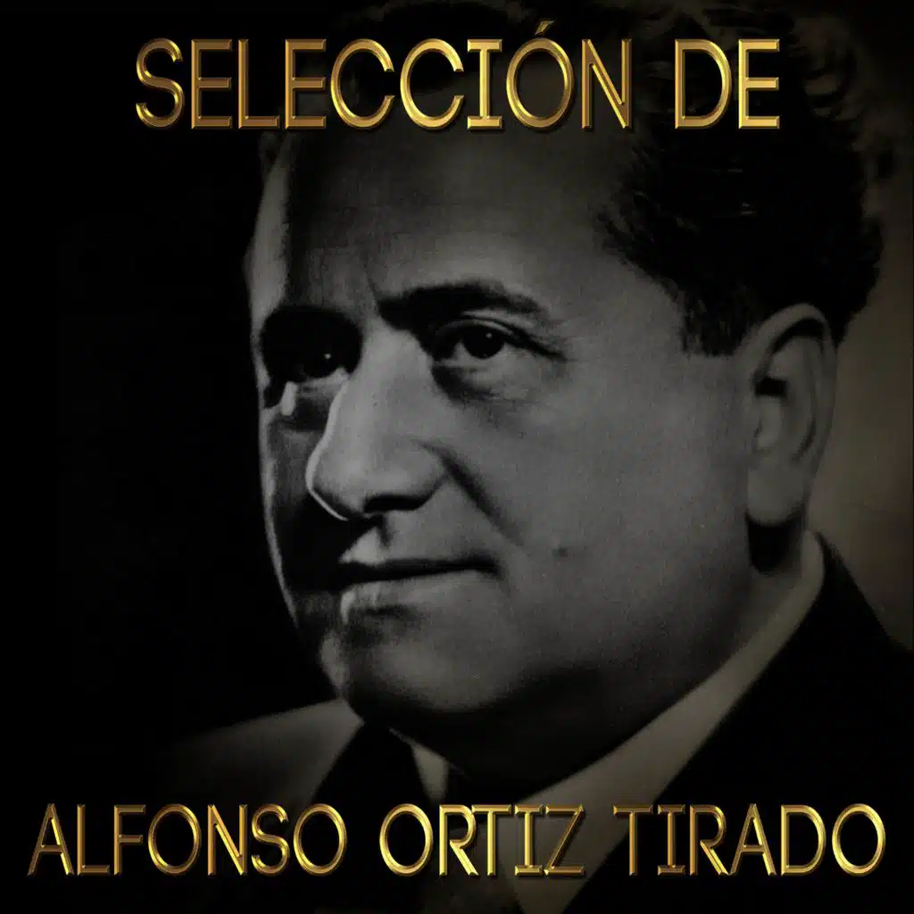 Selección De Alfonso Ortiz Tirado
