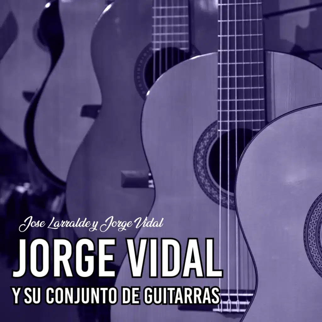 Jorge Vidal Y Su Conjunto De Guitarras