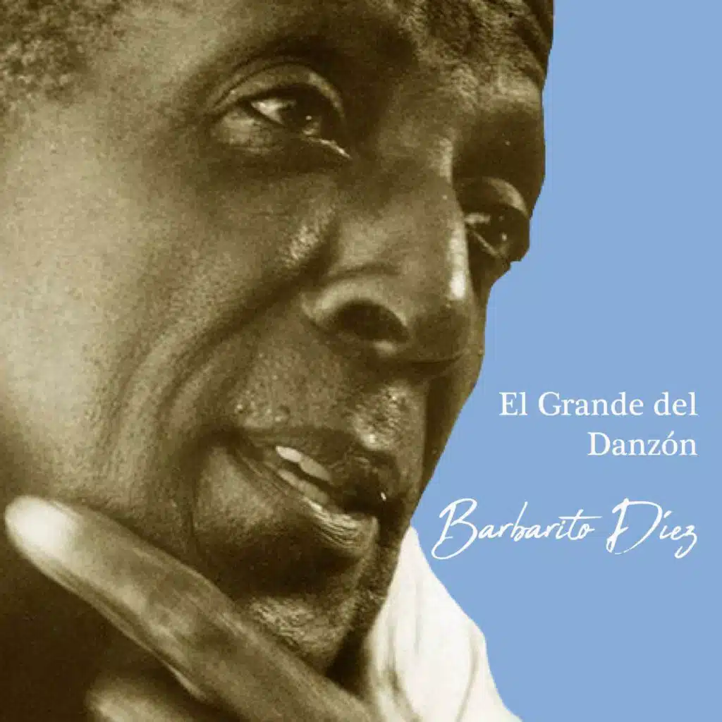 El Grande Del Danzón Barbarito Díez