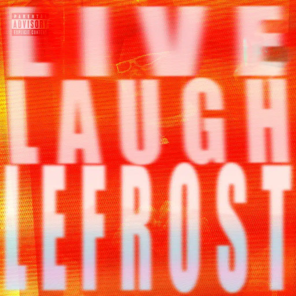 live. laugh. LeFrost