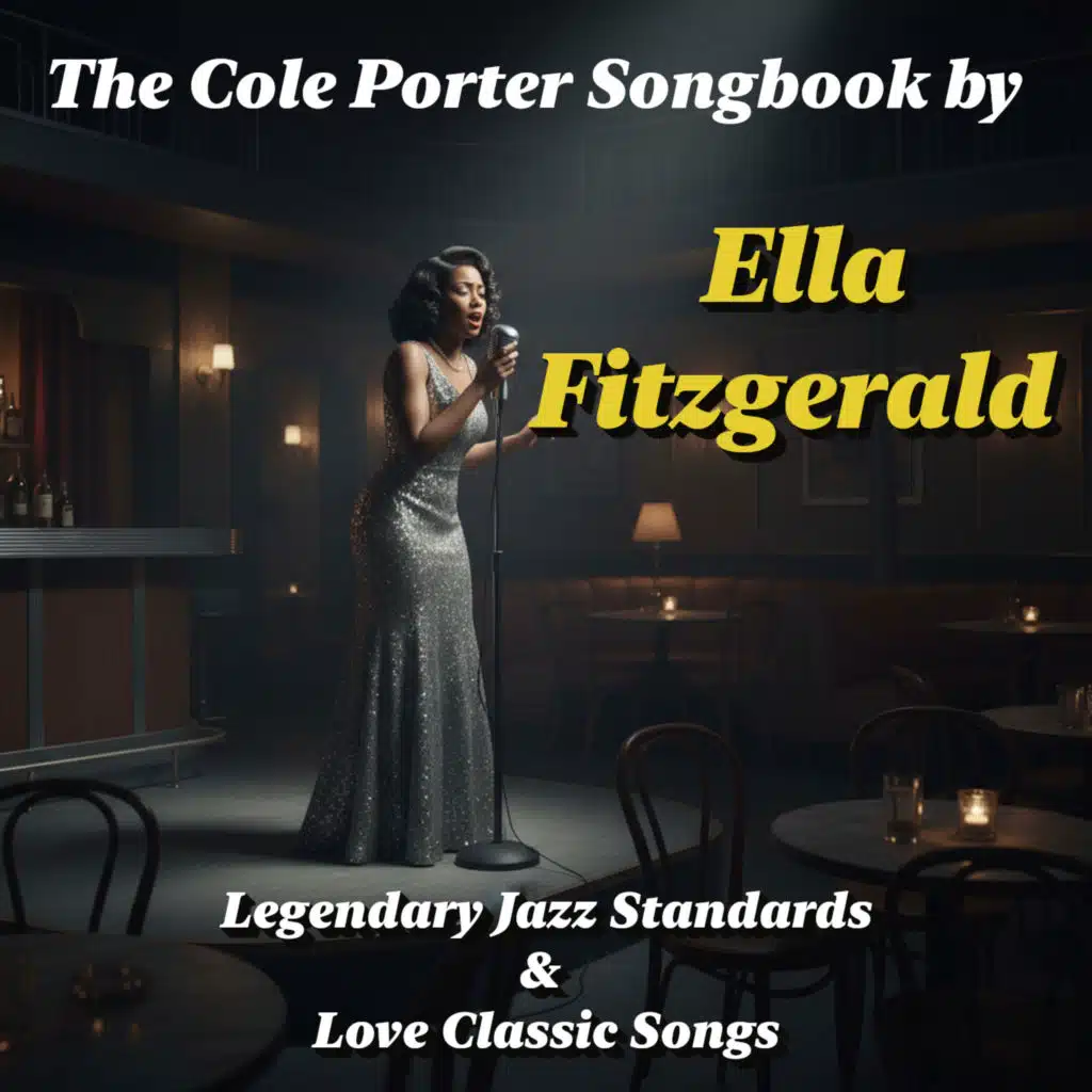 The Cole Porter Songbook by Ella Fitzgerald: Legendary Jazz Standards  & Love Classic Songs