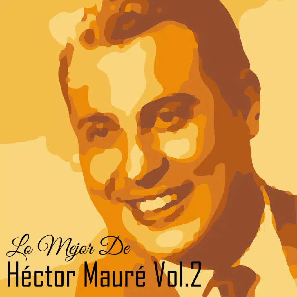 Lo Mejor De Hector Mauré Vol.2