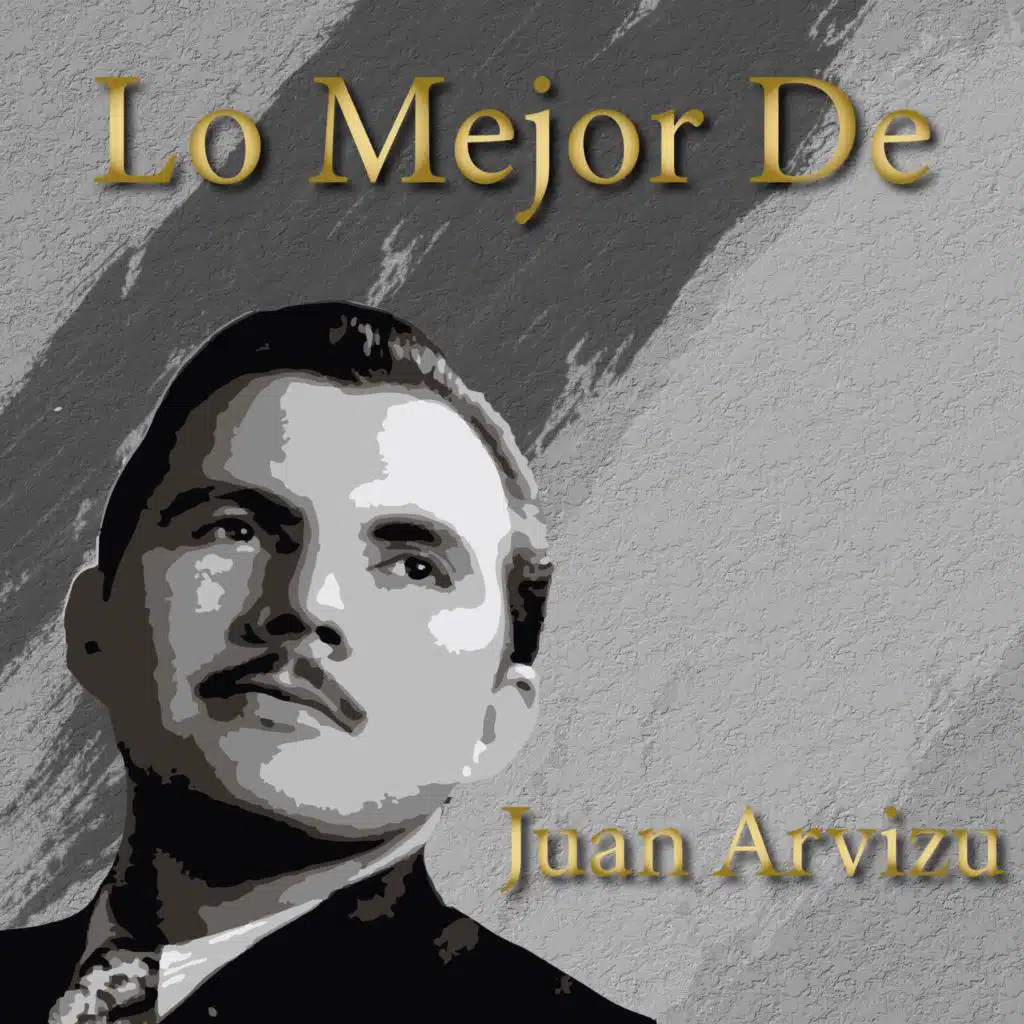 Lo Mejor De Juan Arvizu