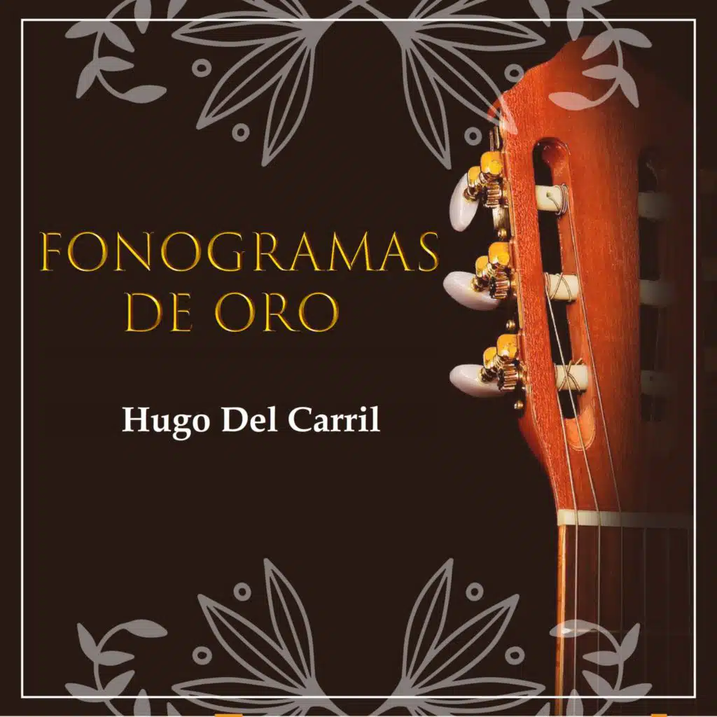 Fonogramas De Oro Hugo Del Carril