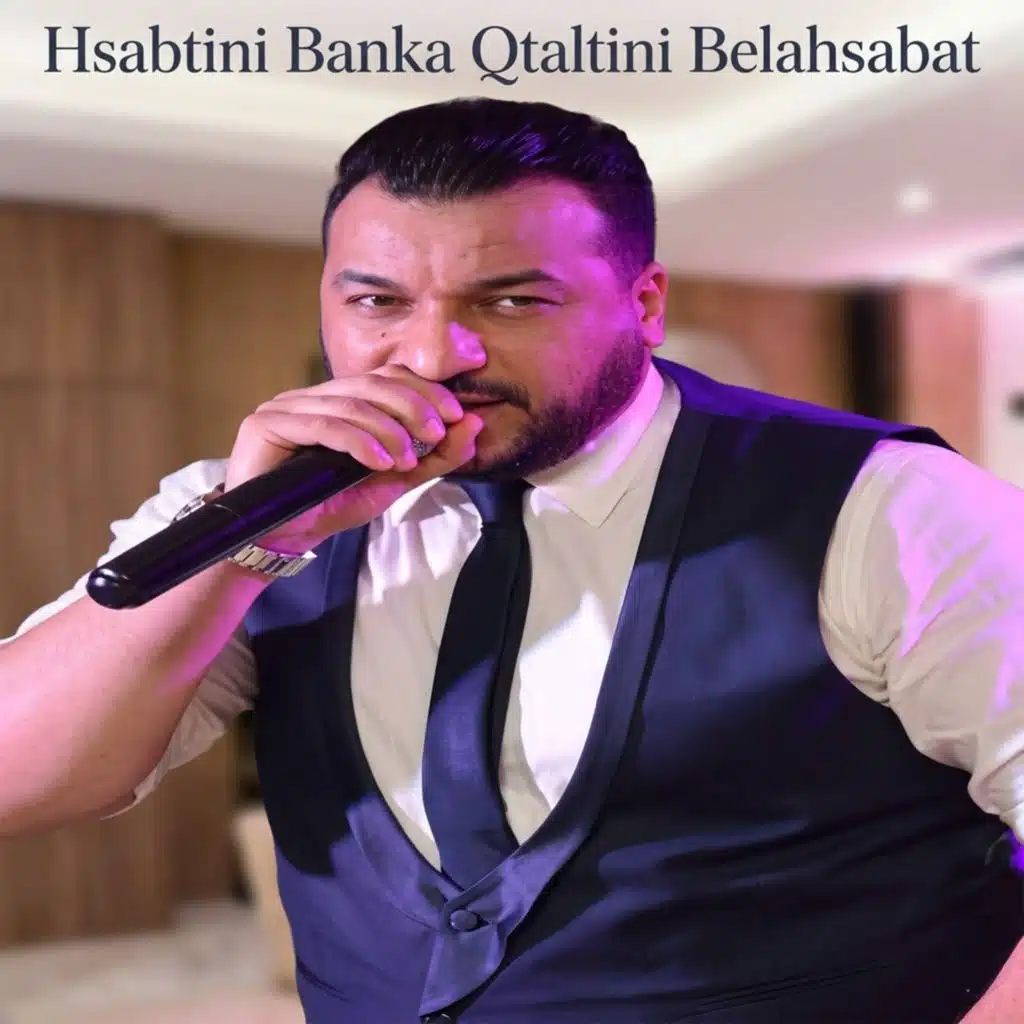 Hsabtini Banka Qtaltini Belahsabat (Live)