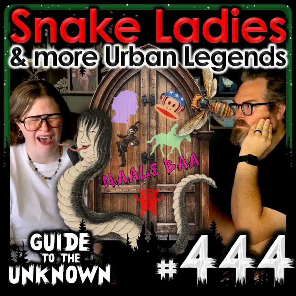 Snake Ladies & more Urban Legends | GTTU 444