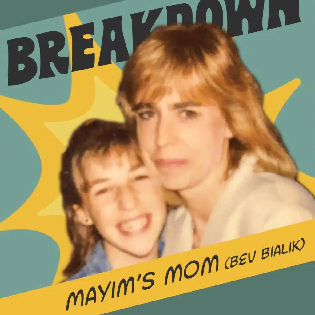 Bevisode with Mayim’s Mom! Mindfulness, Self Esteem & Psychedelic Experiences