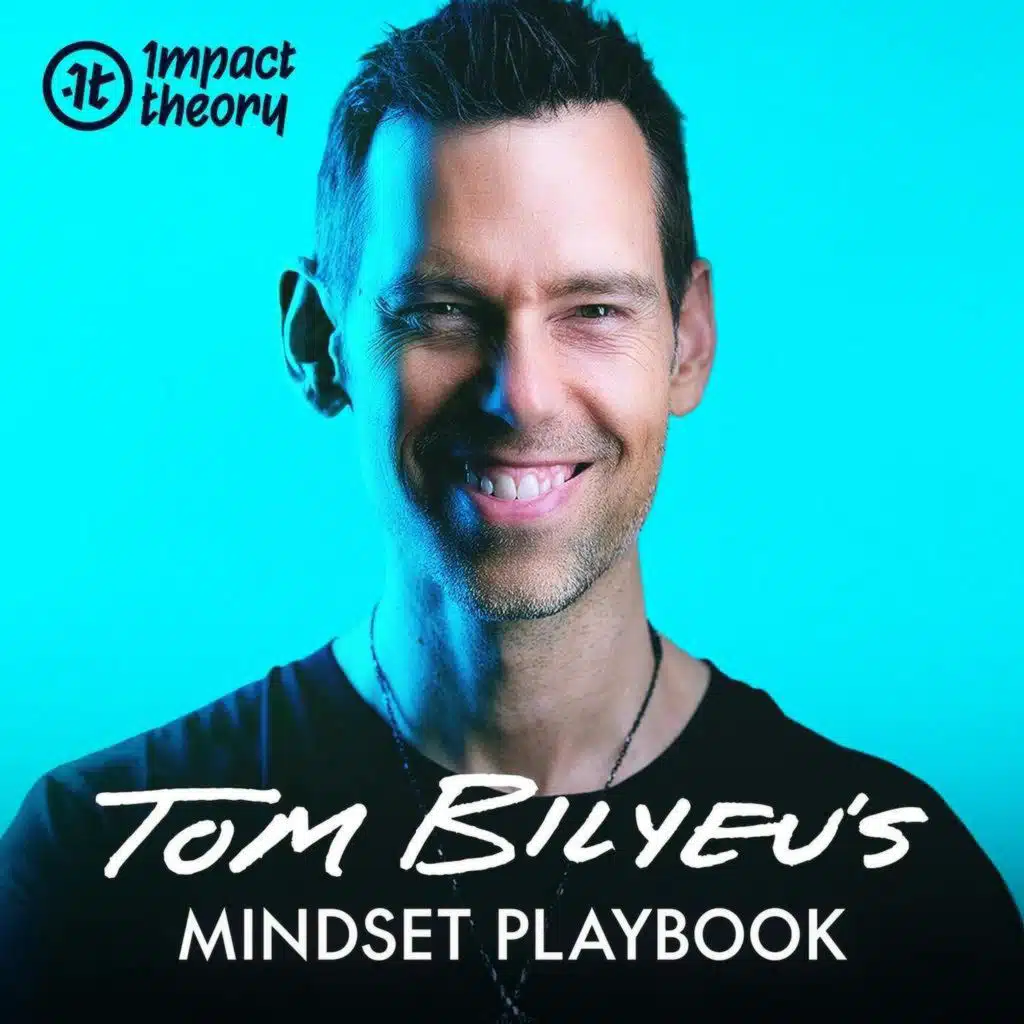 Tom Bilyeu on How to Stop Self-Doubt, Insecurities, and Burnout With These Life-Changing Strategies