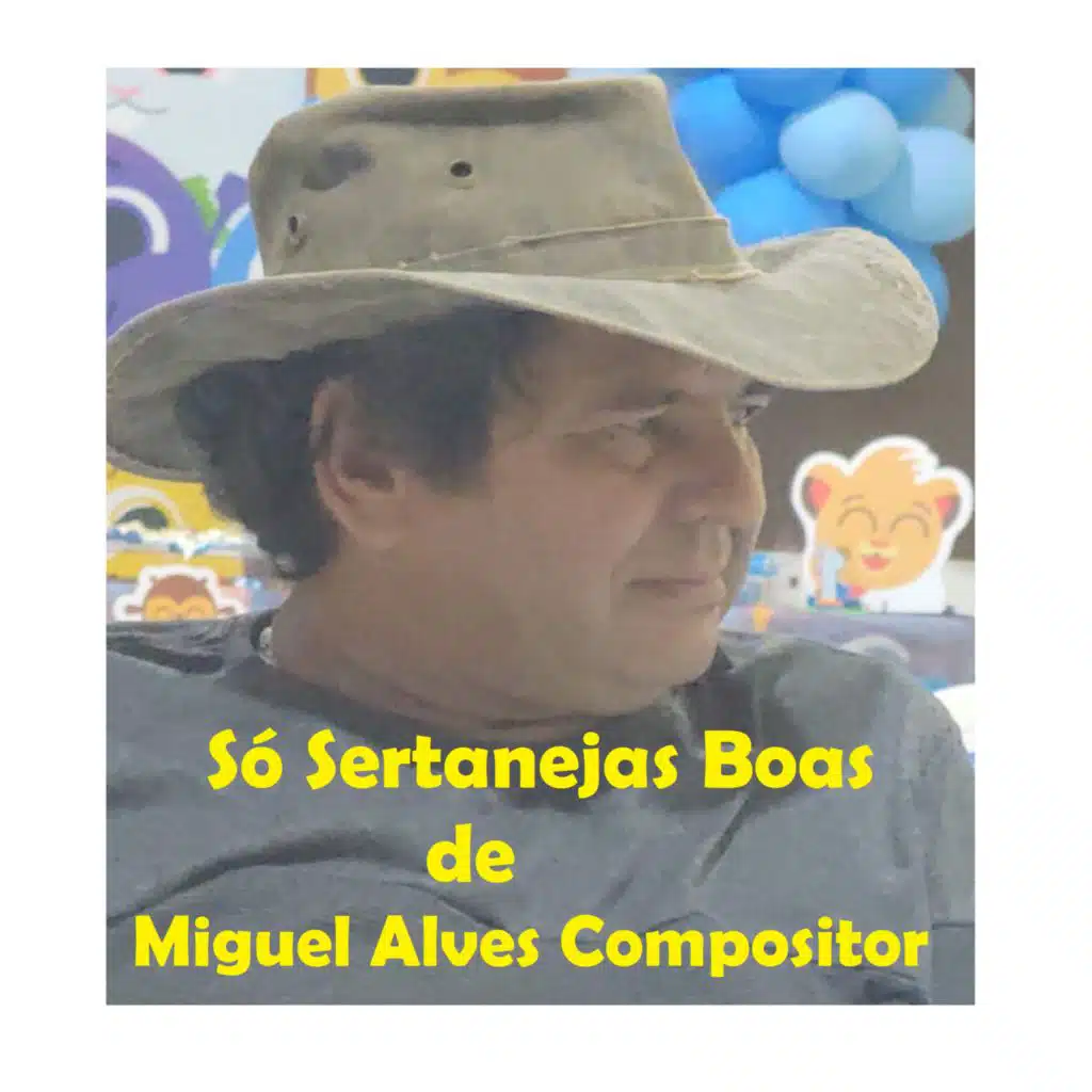 Só Sertanejas Boas de Miguel Alves Compositor