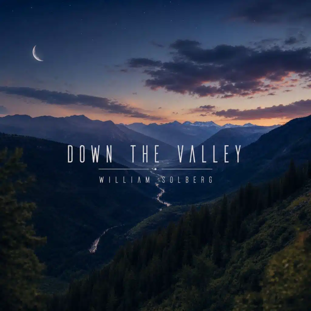 Down the Valley