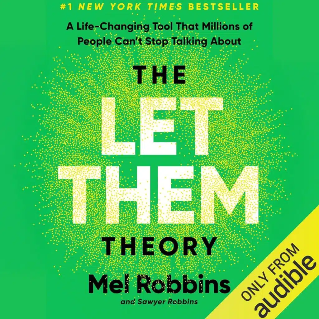 The Let Them Theory by Mel Robbins: Book Summary & Honest Review