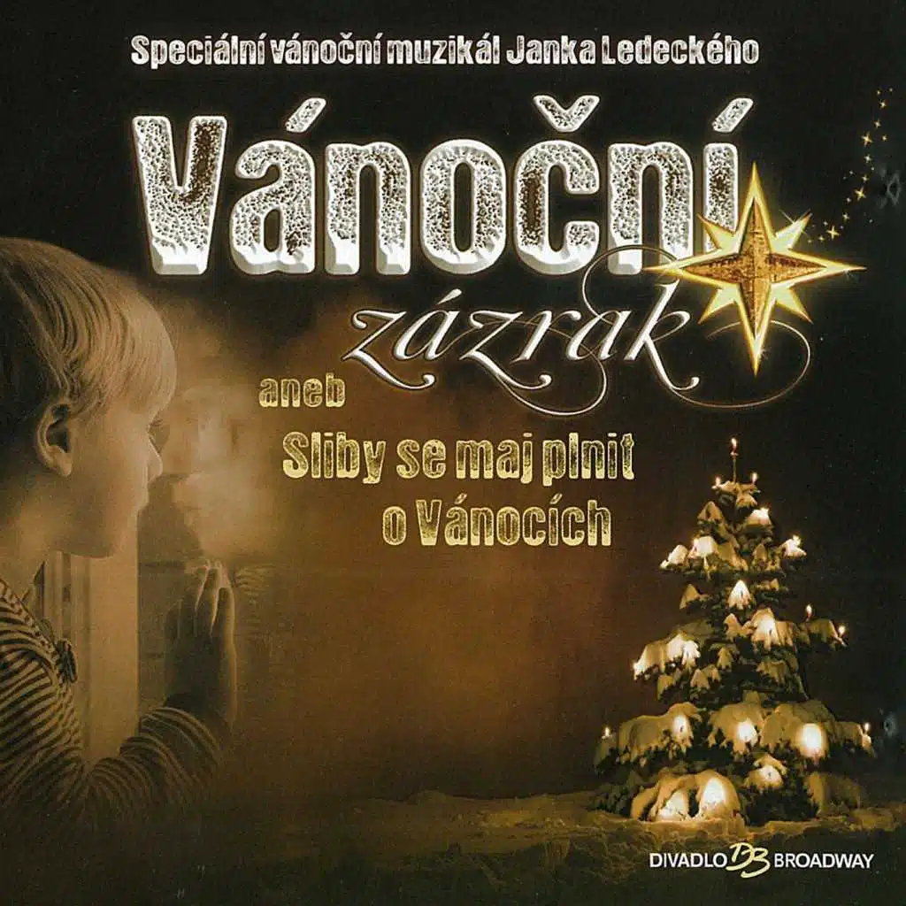 Muzikál: Vánoční Zázrak Aneb Sliby Se Maj Plnit O Vánocích