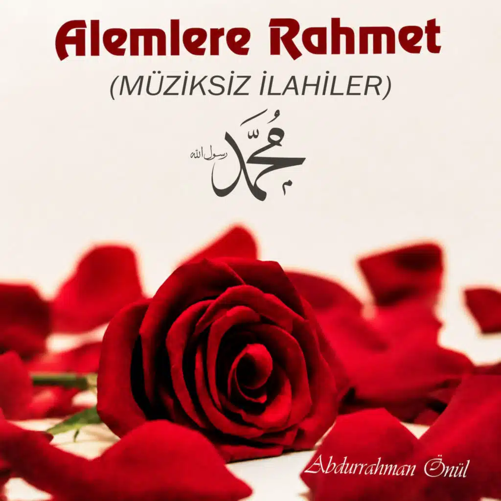 Alemlere Rahmet (Müziksiz İlahiler)