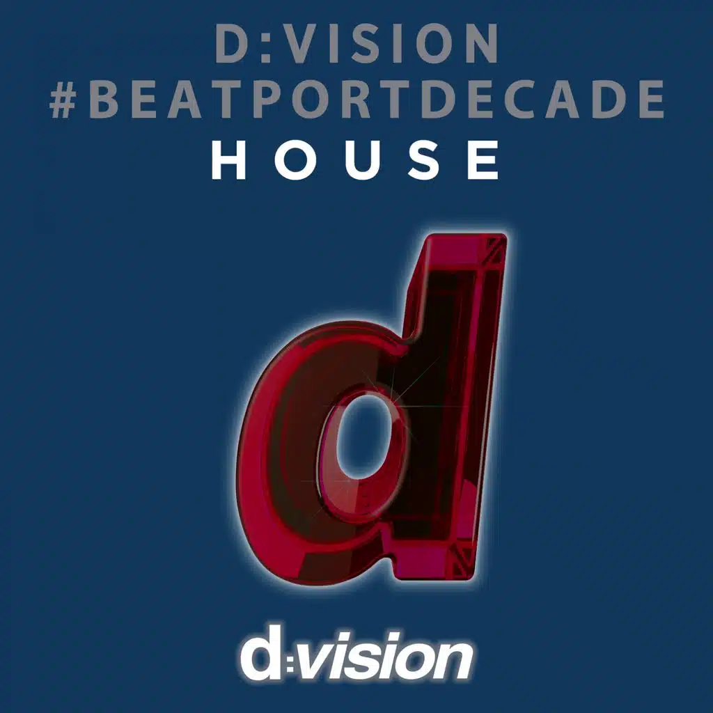 D:Vision #Beatportdecade House
