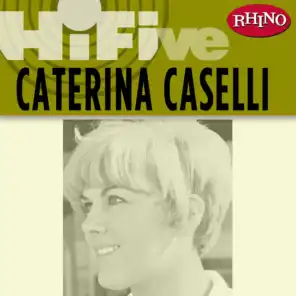 Rhino Hi-Five: Caterina Caselli