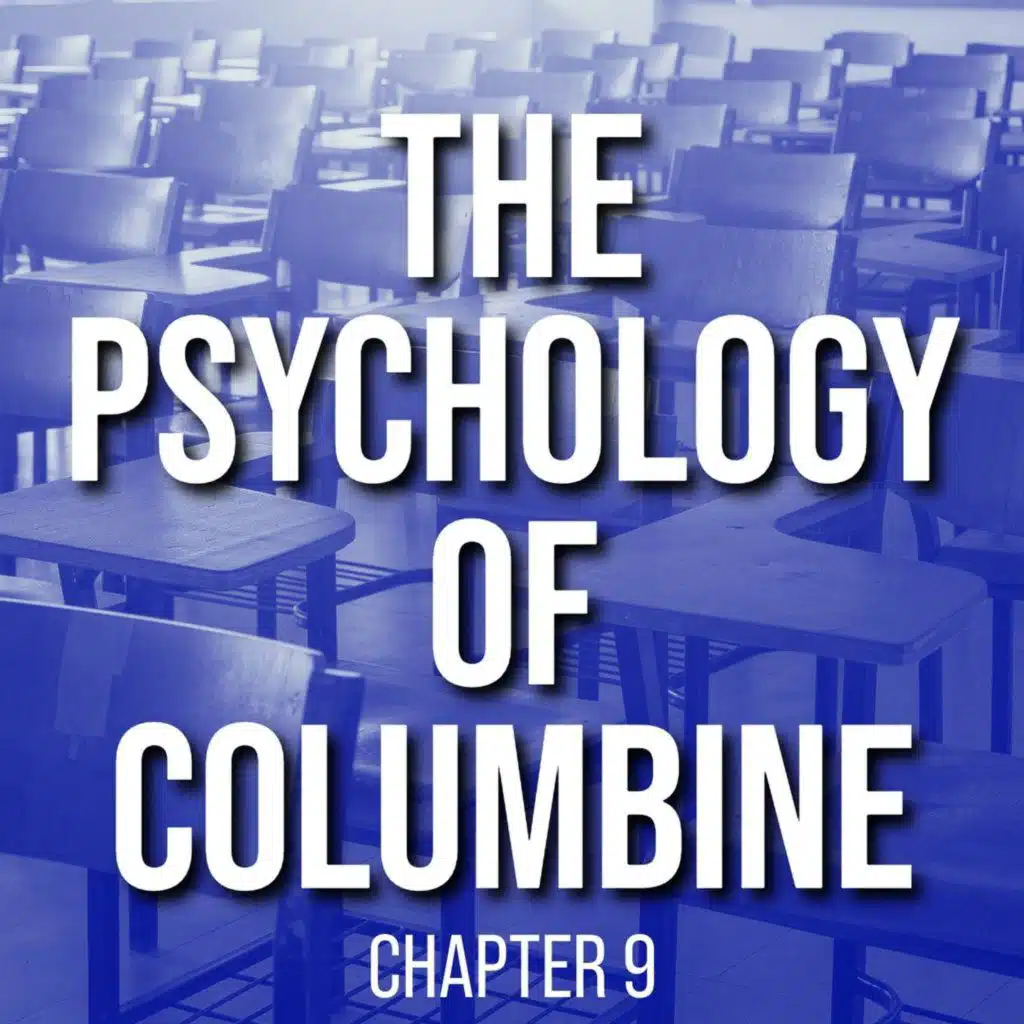 The Psychology of Columbine (Ch 9 - Our Connections)