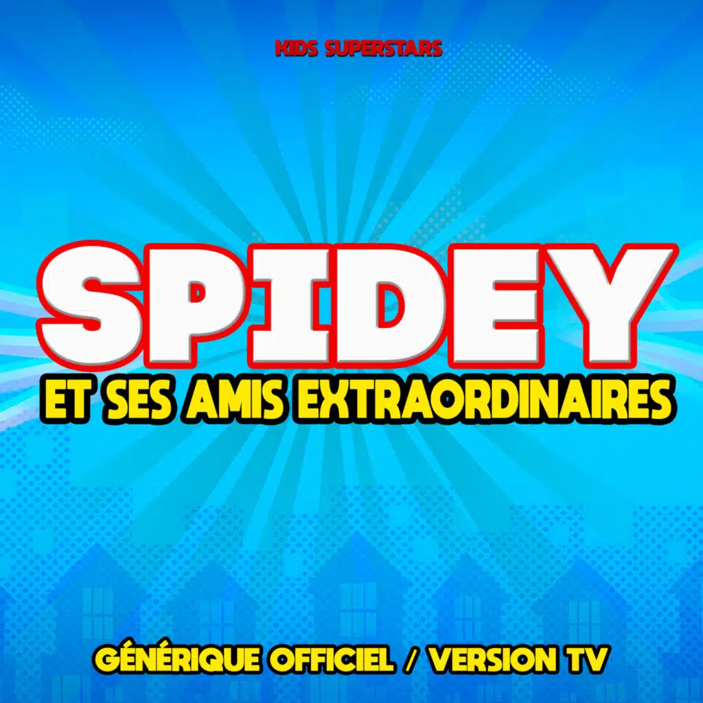 Spidey et ses Amis Extraordinaires (Générique Officiel / Version TV)