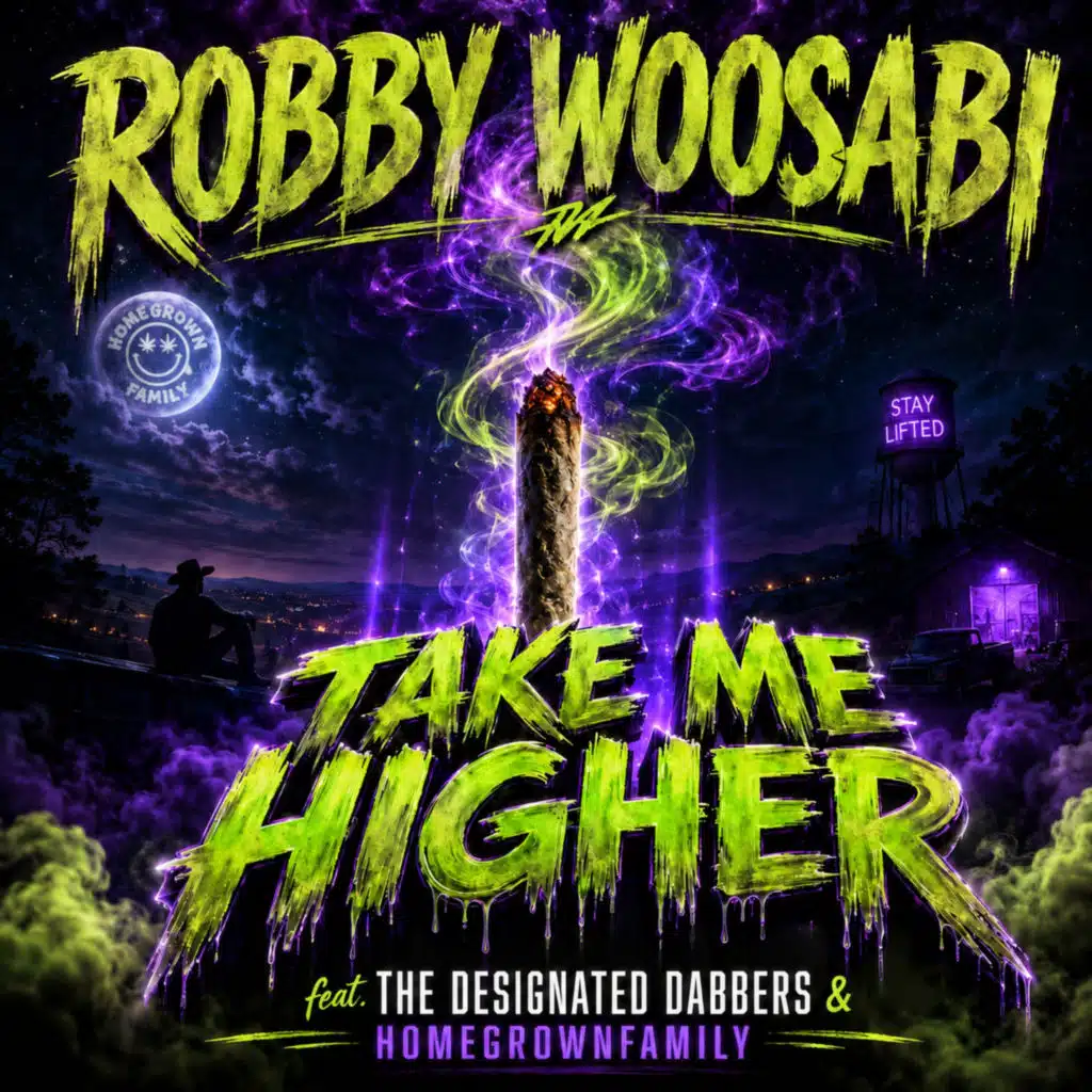 Take Me Higher (feat. THE DESIGNATED DABBERS & Homegrownfamily)