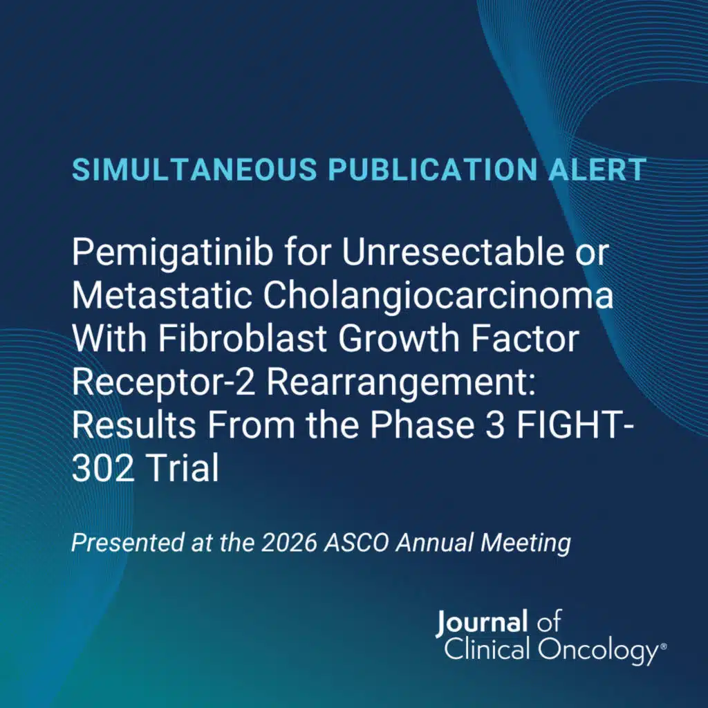JCO at ASCO 2026: Pemigatinib Phase 3 FIGHT-302 Trial in Cholangiocarcinoma