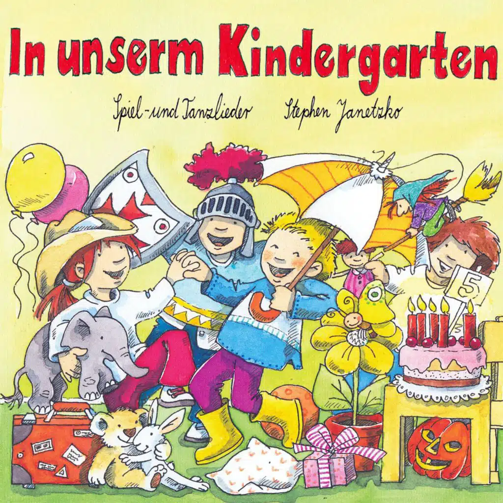 In unserm Kindergarten - Spiel- und Tanzlieder