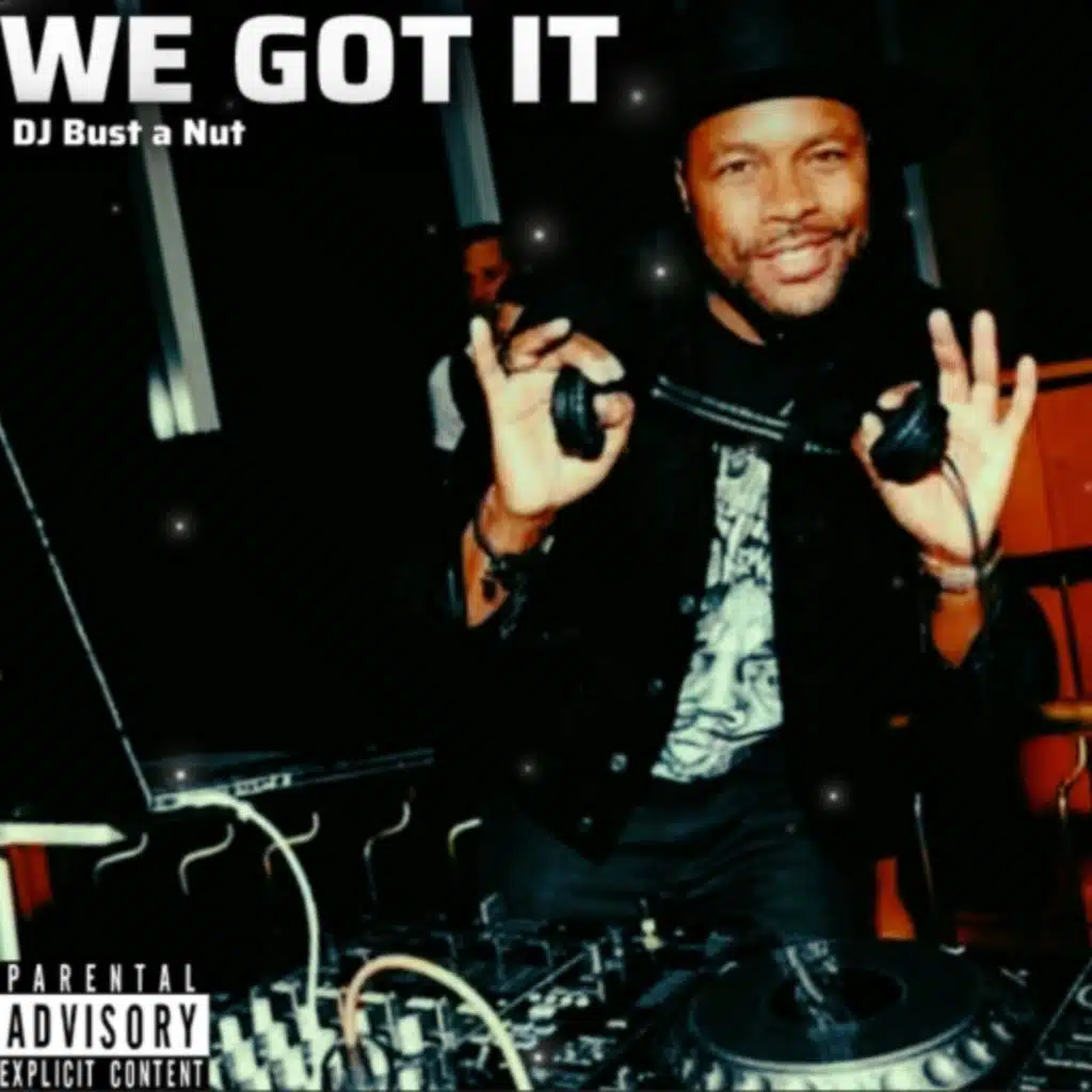 We Got It
