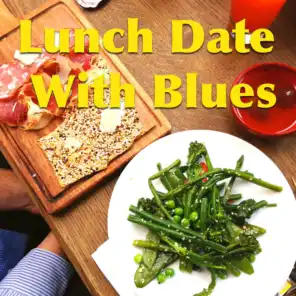 Lunch Date With Blues