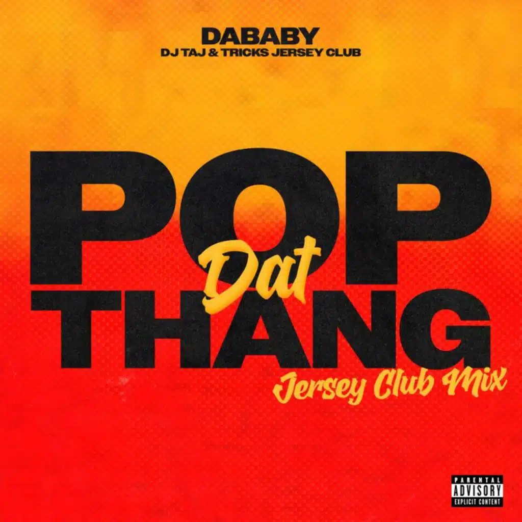 POP DAT THANG (Jersey Club Mix) [feat. DJ Taj & Tricks]