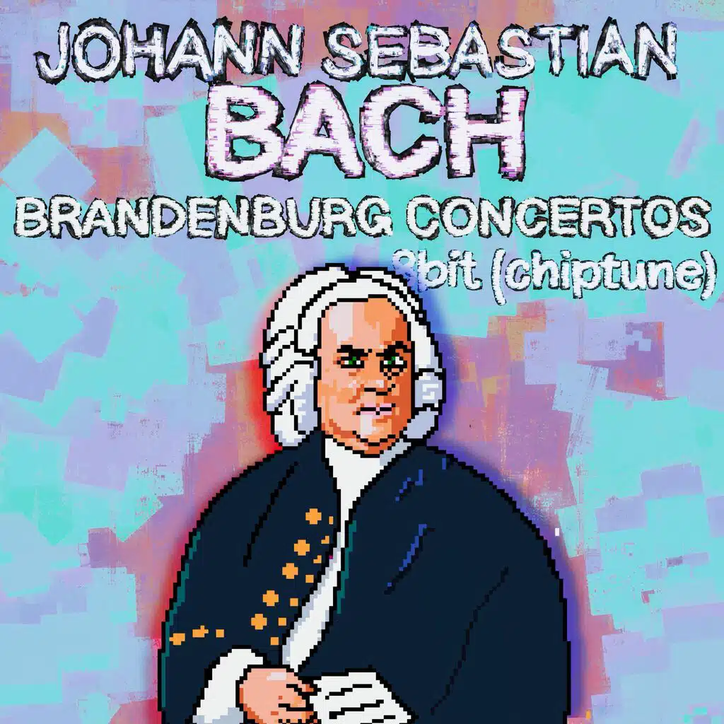 Johann Sebastian Bach, Brandenburg Concertos, 8bit (Chiptune)