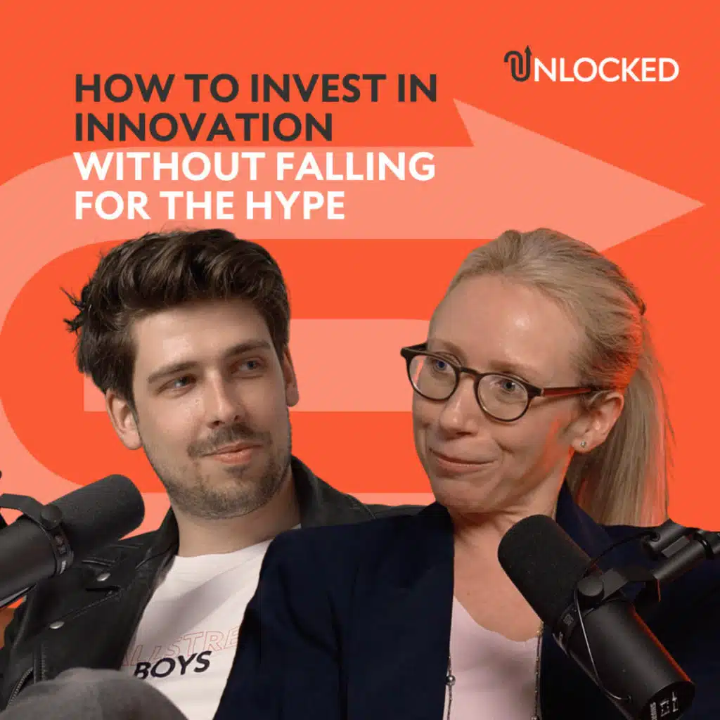 How to invest in innovation without falling for the hype | Unlocked