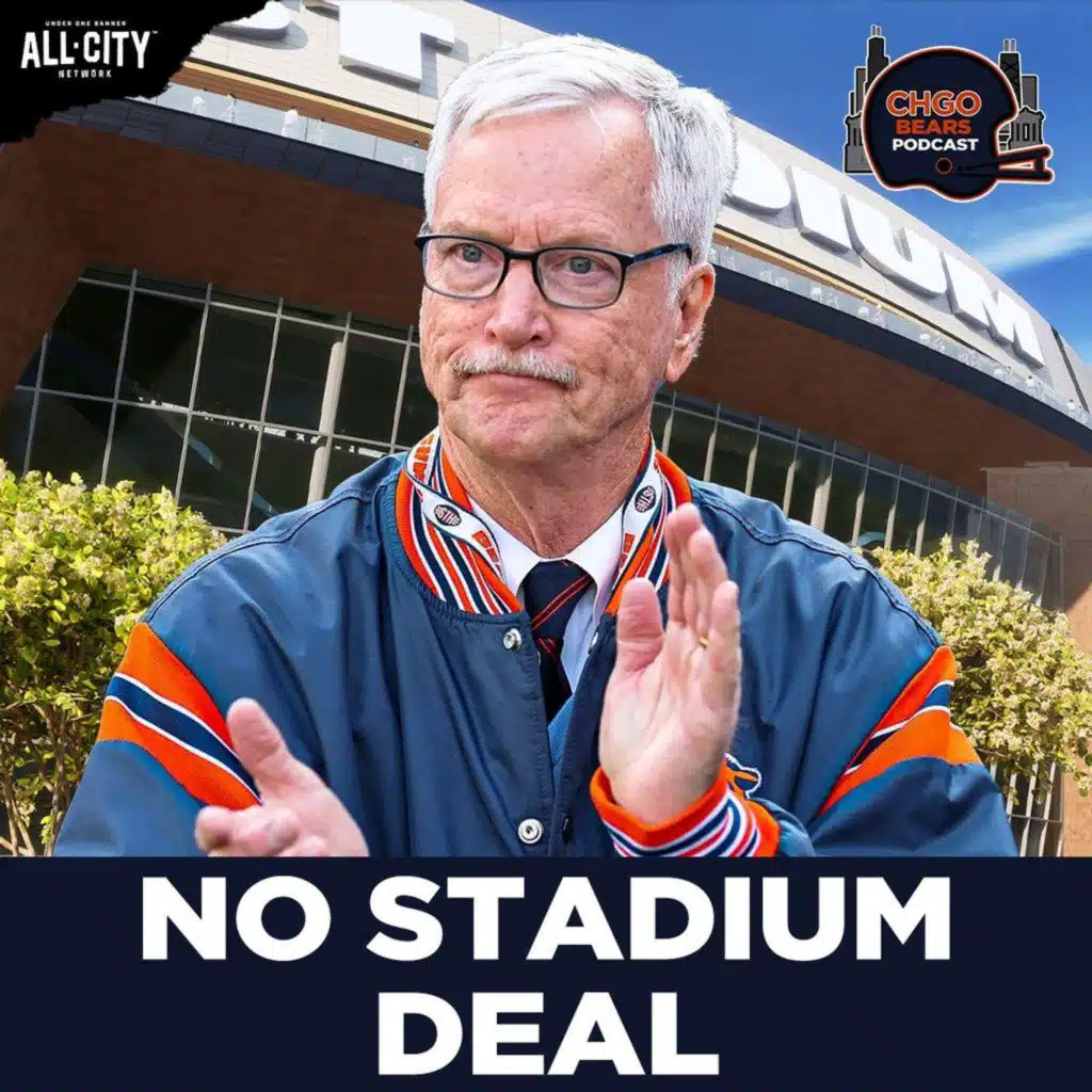 FAIL MARY: Bears Stadium Legislation Falls Short in Illinois…Now What? | CHGO Bears Podcast